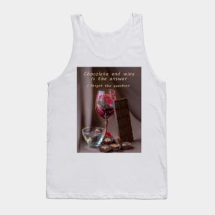 Chocolate and wine with quote Tank Top